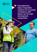 Strengthening labour inspection systems for increased compliance with labour law through development cooperation