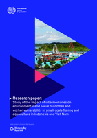 Research paper: study of the impact of intermediaries on environmental and social outcomes and worker vulnerability in small-scale fishing and aquaculture in Indonesia and Viet Nam