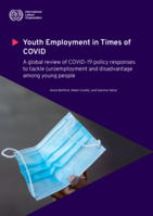 Youth employment in times of COVID: a global review of COVID-19 policy responses to tackle (un)employment and disadvantage among young people