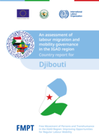 An assessment of labour migration and mobility governance in the IGAD region: Country report for Djibouti