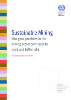 Sustainable mining: how good practices in the mining sector contribute to more and better jobs