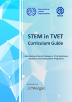 STEM in TVET curriculum guide: an initiative of the ILO Women in STEM Workforce Readiness and Development Programme