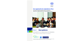 Buen gobierno: buen gobierno en las organizaciones de empleadores : diseño y aplicación de métodos apropiados de buen gobierno