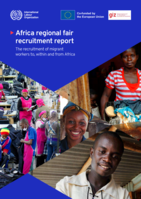 Africa regional fair recruitment report: the recruitment of migrant workers to, within and from Africa