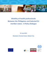 Mobility of health professionals between the Philippines and selected EU member states: a policy dialogue, 23 July 2013, Mandarin Oriental Hotel, Makati City