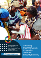 Advancing the 2030 agenda through the Social and Solidarity Economy: position paper of the United Nations Inter-Agency Task Force on Social and Solidarity Economy