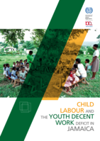 Child labour and the youth decent work deficit in Jamaica