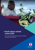 Pacific labour market review 2020: pre-COVID-19 baseline labour market information for post-disaster recovery