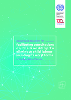 Background document for facilitating consultations on the Roadmap to eliminate child labour including its worst forms in the Republic of Serbia