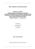 Rapport sur l'atelier "Cartographie des statistiques et indicateurs internationaux existants sur la protection sociale pouvant contribuer au suivi de l'extension de la protection sociale par les socles de protection sociale", Genève, Suisse, 13-15 mars 2013
