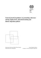 General practical guidance on promoting coherence among employment, education/training and labour migration policies