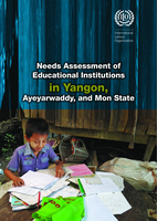 Needs assessment of educational institutions in Yangon, Ayeyarwaddy, and Mon State in Myanmar