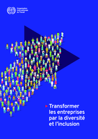 Transformer les entreprises par la diversité et l’inclusion