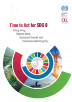 Time to act for SDG 8: integrating decent work, sustained growth and environmental integrity : executive summary
