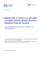 Digitalization in teaching and education in Ethiopia, Kenya, Malawi, Rwanda and the United Republic of Tanzania: digitalization, the future of work and the teaching profession project : synthesis report