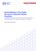 Social dialogue in the public services in selected ASEAN countries: a comparative overview of the laws, institutions and practices in Indonesia, Malaysia, the Philippines, Singapore and Thailand