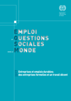 Emploi et questions sociales dans le monde 2017: Entreprises et emplois durables : des entreprises formelles et un travail décent