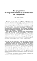 Les programmes de stagiaires ouvriers et d'instructeurs en Yougoslavie