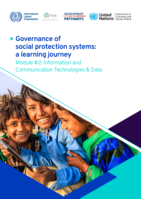 Governance of social protection systems: a learning journey. Module 2, Information and communication technologies and data