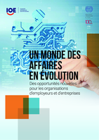 Un monde des affaires en évolution: des opportunités nouvelles pour les organisations d’employeurs et d’entreprises
