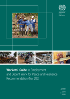 Workers’ guide to Employment and Decent Work for Peace and Resilience Recommendation (No. 205)