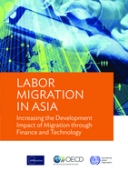 Labor migration in Asia: increasing the development impact of migration through finance and technology