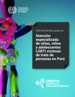 Herramientas para la atención especializada de niñas, niños y adolescentes LGBTI víctimas de trata de personas en Perú: guía de capacitación