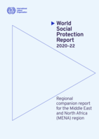 World social protection report 2020-22: Regional companion report for the Middle East and North Africa (MENA) region