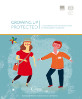 Growing up protected: a handbook for the protection of adolescent workers