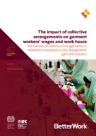 The impact of collective arrangements on garment workers’ wages and work hours, and the barriers of collective arrangements to raise labour standards in the Bangladeshi garment industry