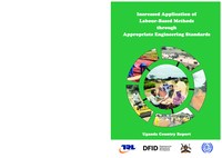 Increased application of labour-based methods through appropriate engineering standards: Uganda country report