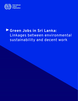 Green jobs in Sri Lanka: linkages between environmental sustainability and decent work