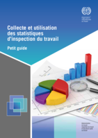 Collecte et utilisation des statistiques d'inspection du travail: petit guide
