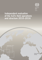 Independent evaluation of the ILO’s field operations and structure: final report