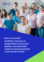 How to promote disability inclusion in programmes to prevent, address and eliminate violence and harassment in the world of work