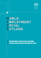 World employment social outlook 2017: Sustainable enterprises and jobs : formal enterprises and decent work