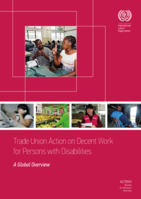 Trade union action on decent work for persons with disabilities: a global overview