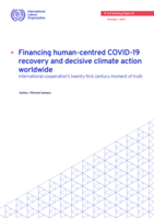 Financing human-centred COVID-19 recovery and decisive climate action worldwide: international cooperation’s twenty-first century moment of truth