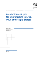 Are remittances good for labor markets in LICs, MICs and Fragile States?