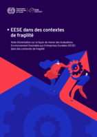 EESE dans des contextes de fragilité: note d’orientation sur la façon de mener des évaluations Environnement Favorable aux Entreprises Durables (EESE) dans des contextes de fragilité
