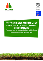 Strengthening management capacities of agricultural cooperatives: Findings and recommendations of My.Coop implementation (2012-2017)