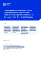 The United Nations Development System: what employers’ and business membership organizations need to know and how they should engage