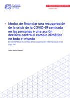 Modos de financiar una recuperación de la crisis de la COVID-19 centrada en las personas y una acción decisiva contra el cambio climático en todo el mundo: el momento de la verdad de la cooperación internacional en el siglo XXI