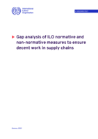 Gap analysis of ILO normative and non-normative measures to ensure decent work in supply chains