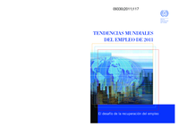 Tendencias mundiales del empleo 2011: el desafío de la recuperación del empleo