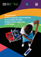 Assessment of the capacity and practices of overseas private employment agencies in Ethiopia