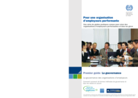 La gouvernance: la gouvernance des organisations d'employeurs : comment concevoir de bonnes méthodes de gouvernance et bien les mettre en oeuvre