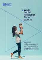 World social protection report 2020-22: Regional companion report for Latin America and the Caribbean