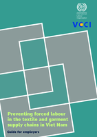 Preventing forced labour in the textile and garment supply chains in Viet Nam: guide for employers