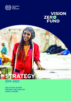 Vision Zero Fund strategy 2019-2023: collective action for safe and healthy supply chains